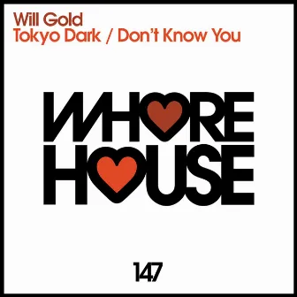 Tokyo Dark / Don't Know You by Will Gold