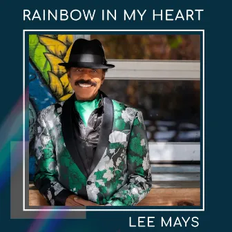 Rainbow in My Heart by Lee Mays