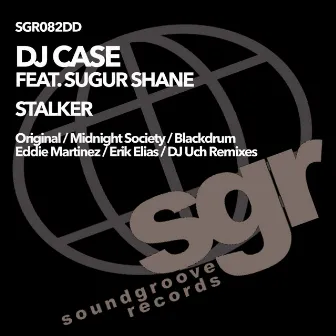 Stalker by DJ Case