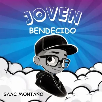 Joven Bendecido by Isaac Montaño