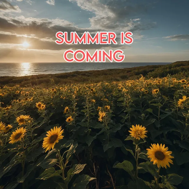 Summer Is Coming