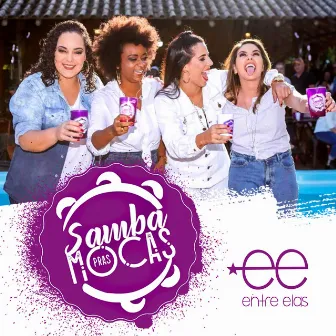 Samba Pras Moças (Ao Vivo) by Grupo Entre Elas