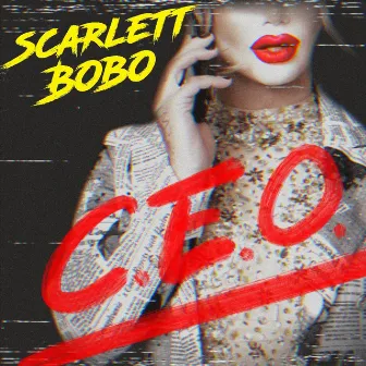 C.E.O. by Scarlett BoBo