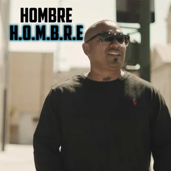 H.O.M.B.R.E by Hombre