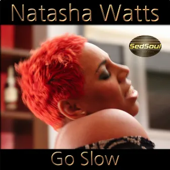 Go Slow by Natasha Watts