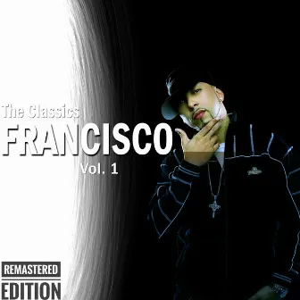 The Classics, Vol. 1 (REMASTERED EDITION) by Francisco