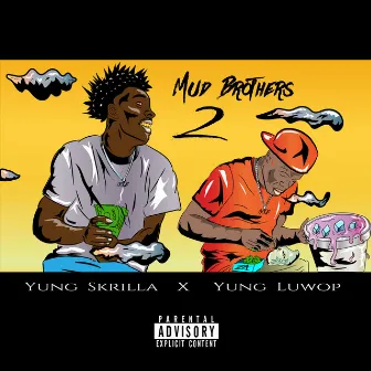 Mud Brother 2 by Yung Luwop