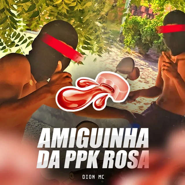 Amiguinha da Ppk Rosa