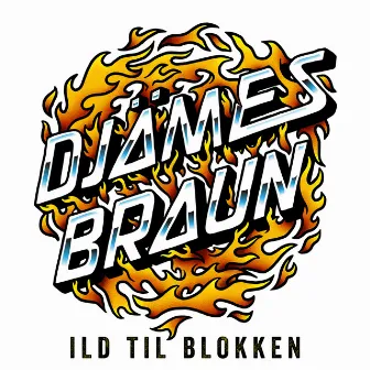 Ild Til Blokken by Djämes Braun