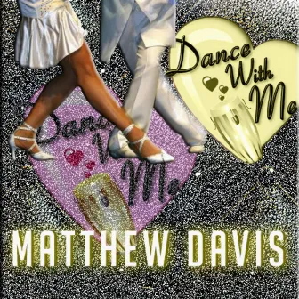 Dance With Me by Matthew Davis