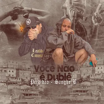 Você Não É Dublê by Original Rap Records