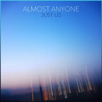 Just Us by Almost Anyone