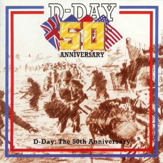 D-Day: The 50th Anniversary by The Central Band of The Royal British Legion