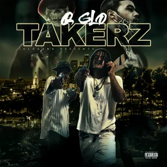 TAKERZ by Q GLO