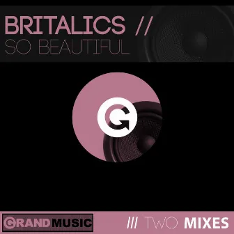 So Beautiful by Britalics