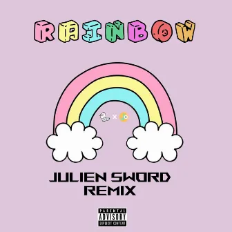 Rainbow (Julien Sword Remix) by Julien Sword