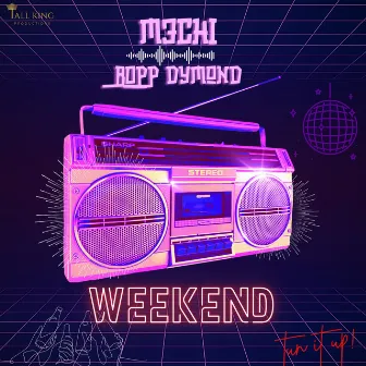 Weekend (Tun it Up!) by M3chi