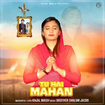 Tu Hai Mahan by Kajal Masih