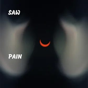 Pain by Saw