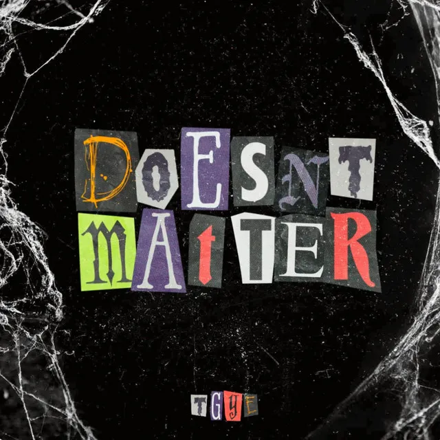 Doesn't Matter