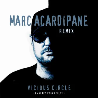 Vicious Circle (Marc Acardipane Remix) by Marc Acardipane