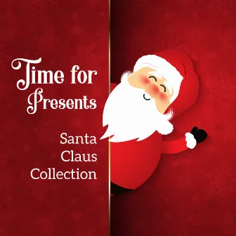 Time for Presents: Santa Claus Collection by Jingle Bells Singers