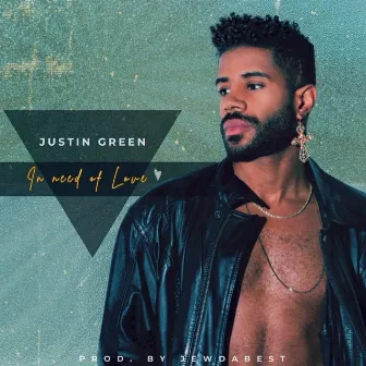 In need of Love by Justin Green