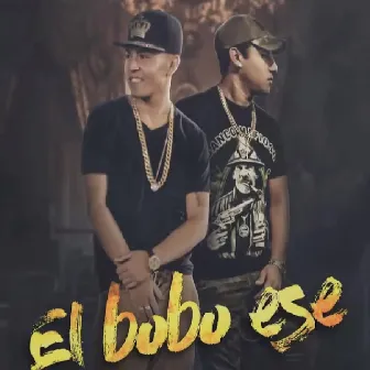 El Bobo Ese by Papi Cash