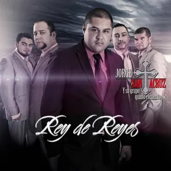 Rey De Reyes by Jorge Santacruz Y Su Grupo Quinto Elemento