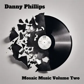 Mosaic Music Volume Two by Danny Phillips