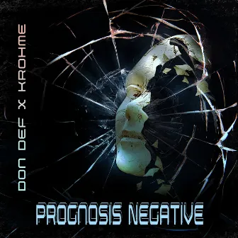 Prognosis Negative by Don Def