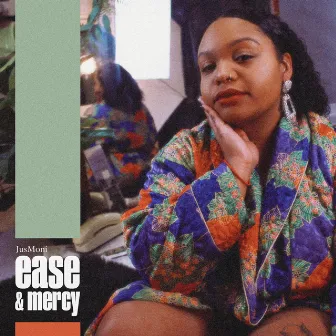 Ease & Mercy by JusMoni