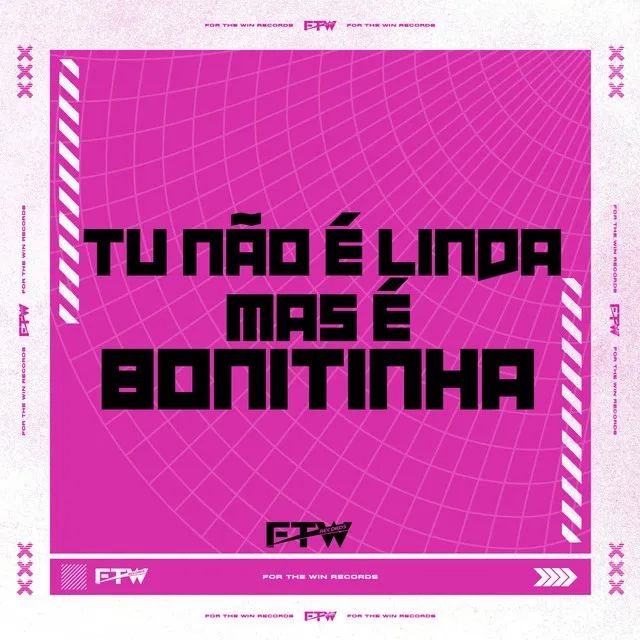 Tu Não É Linda Mas É Bonitinha