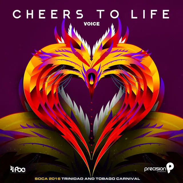 Cheers to Life (Soca 2016 Trinidad and Tobago Carnival)