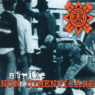 Non dimenticare by Strike