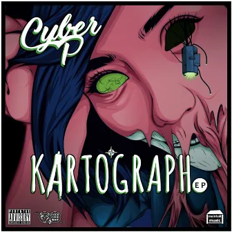 Kartograph EP by Cyber P