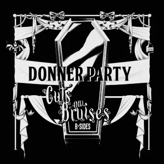 Cuts and Bruises (B-Sides) by Donner Party