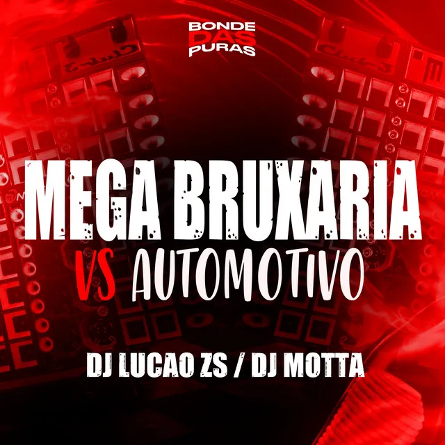 Mega Bruxaria Vs Automotivo