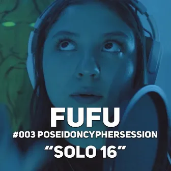 Solo 16 (Poseidon Cypher Session #3) by FUFU