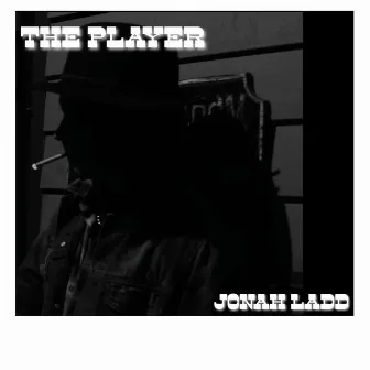 The Player by Jonah Ladd