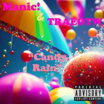 Candy Rain by Manic!