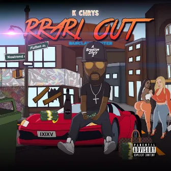 Rrari Out by K Chrys