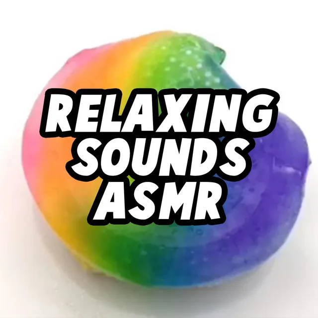 Relaxing Sounds ASMR