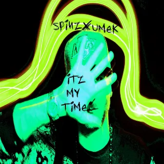 Itz My Time by Spinz