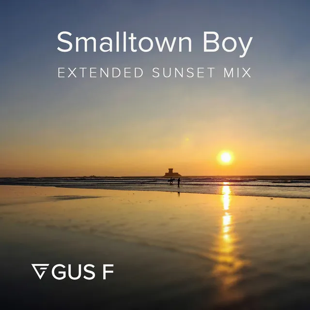 Smalltown Boy (Extended Sunset Mix)