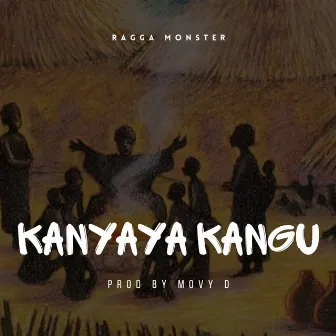 Kanyaya Kangu Ep by Ragga Monster