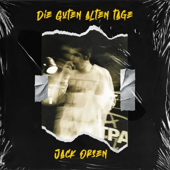 Die Guten Alten Tage by Jack Orsen