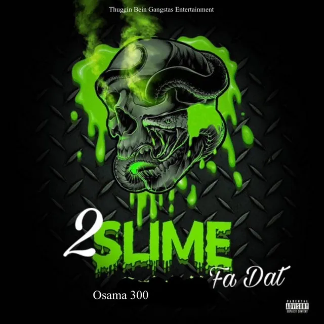 2slime Fa Dat