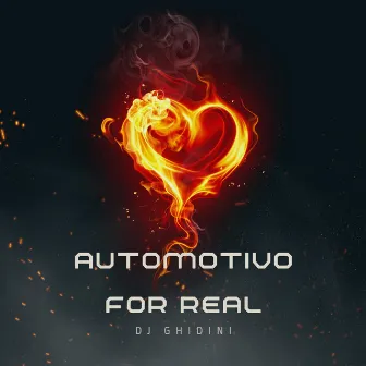 AUTOMOTIVO FOR REAL by Dj Ghidini