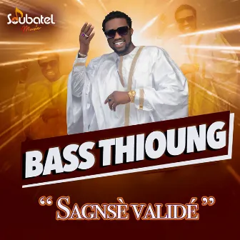 Sagnsè Validé by Bass Thioung